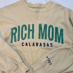 Rich Mom Calabasas Crew Neck Sweatshirt - Excellent Condition
